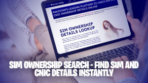 SIM Ownership Search - Find SIM and CNIC Details Instantly