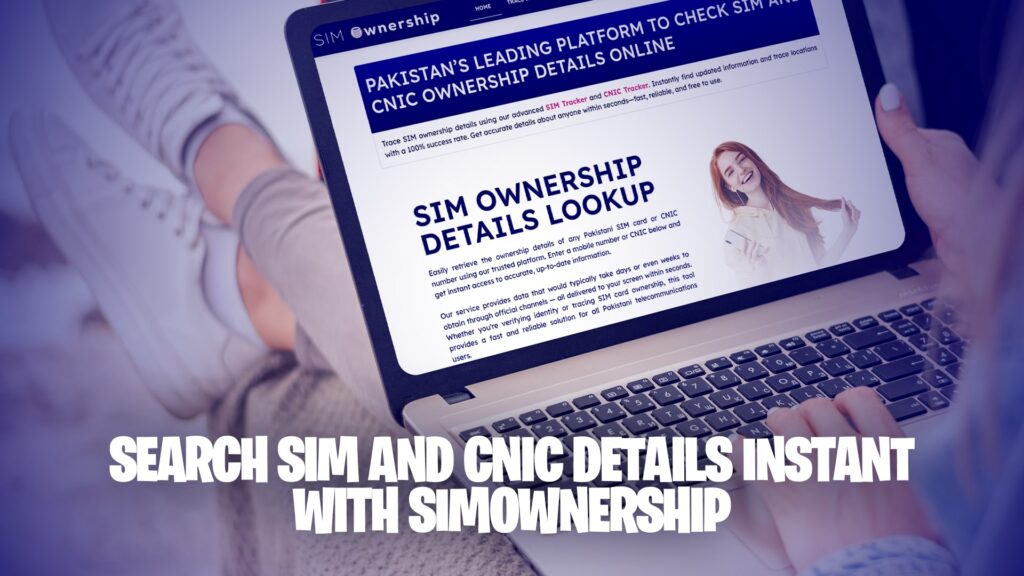 Search SIM and CNIC Details Instant with SIMOwnership