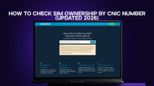 How to Check SIM Ownership by CNIC Number (Updated 2026)